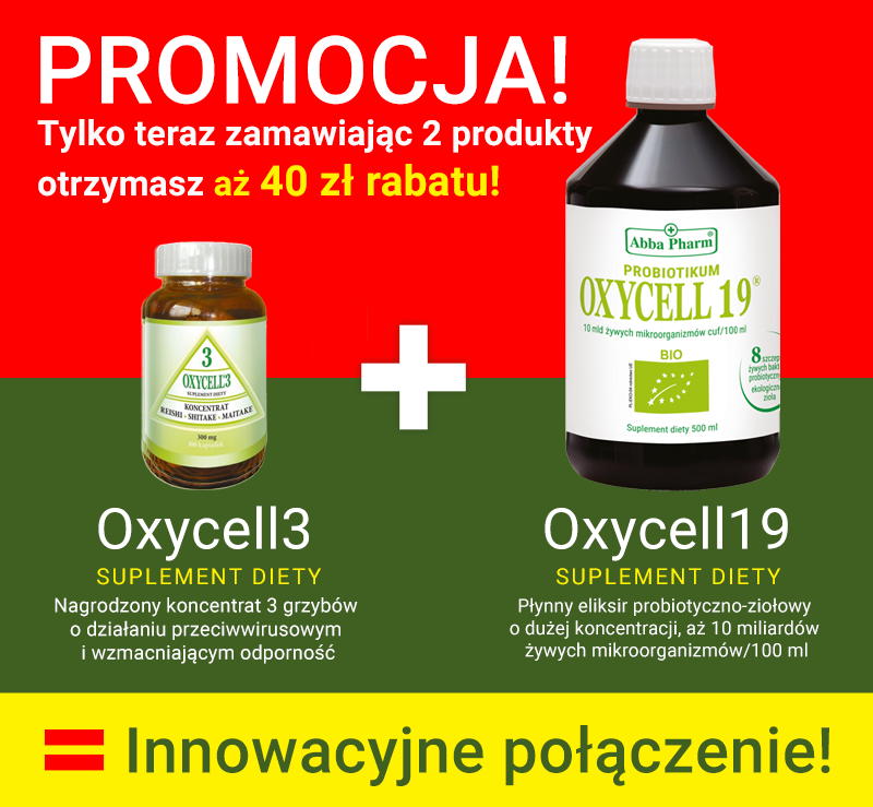 Oxycell3 (suplement diety, nagrodzony koncentrat 3 grzybów o działaniu przeciwwirusowym i wzmacniającym odporność) + Oxycell19 (suplement diety, płynny eliksir probiotyczno -ziołowy o dużej koncentracji aż 10 miliarda żywych mikroorganizmów/100 ml)